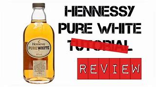 Image result for Order Pure Hennessy White