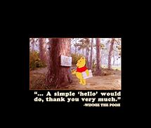 Image result for Winnie the Pooh Wisdom Quotes