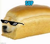 Image result for Doge Loaf of Bread Meme