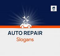 Image result for Auto Repair Shop Slogans