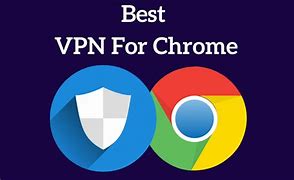 Image result for Free VPN Chrome