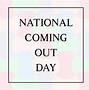 Image result for Coming Out Wallpaper