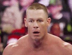 Image result for John Cena Reaction