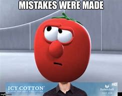 Image result for Mistakes Are Been Made Meme