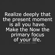 Image result for Enjoy the Present Quotes