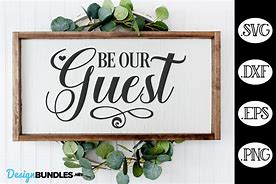 Image result for Be Our Guest Sign
