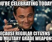 Image result for 4th of July Gun Meme