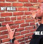 Image result for Talking to a Wall Meme