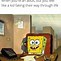 Image result for Spongebob Peeking Meme