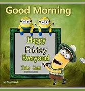 Image result for Minion Happy Friday Quotes