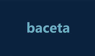 Image result for baceta