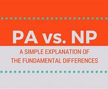 Image result for Diffence Between a PA and NP