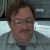 Image result for Office Space Quotes Lawrence
