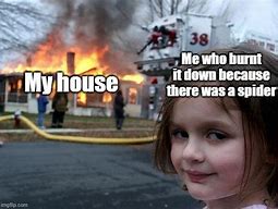 Image result for Burning House Cigarette Meme