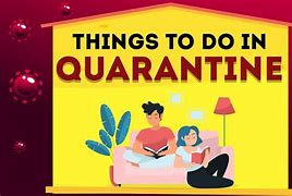 Image result for Things to Do during Quarantine