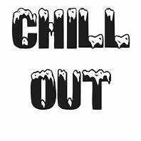 Image result for Chillin Out