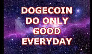 Image result for Dogecoin Do Only Good