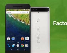 Image result for Huawei Nexus 6P Factory Image