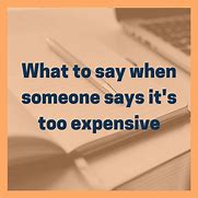 Image result for It's Too Expensive