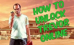 Image result for How to Unlock Trevor GTA 5