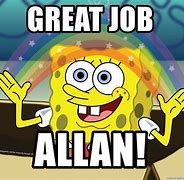 Image result for Great Job Meme Spongebob