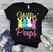 Image result for Chillin with Peeps Shirt