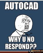 Image result for AutoCAD Funny