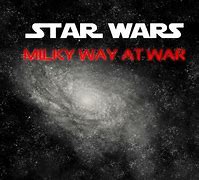 Image result for Star Wars Milky Way