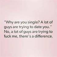 Image result for Why I'm Single Quotes
