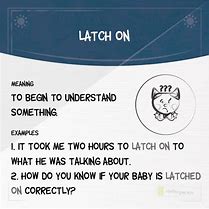 Image result for Latch On Something