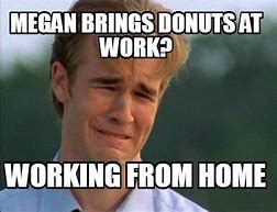 Image result for Donut Meme Work