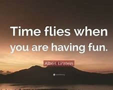 Image result for Time Flies Quotes