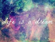 Image result for Dream Galaxy Quotes