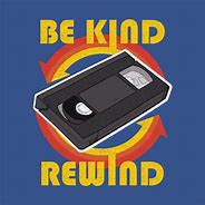 Image result for Please Rewind Your VCR