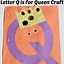 Image result for Q Crafts for Preschoolers