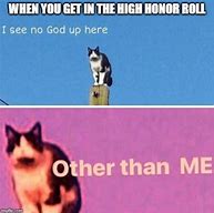 Image result for High Honor Roll Meme