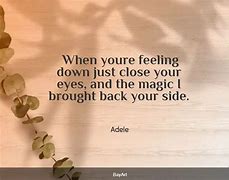 Image result for Feeling Down Quotes
