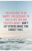 Image result for Live Your Life Be Happy Quotes