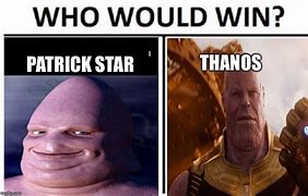 Image result for Thanos Meme Patrick Star