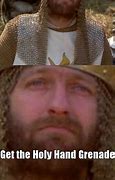 Image result for Monty Python Holy Grail Holy Hand Grenade Meme