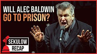 Image result for Alec Baldwin Prison