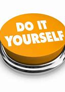 Image result for Doing It Yourself