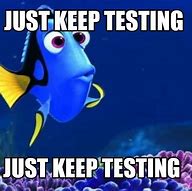 Image result for Memes About Testing