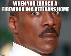 Image result for PTSD Fireworks Meme
