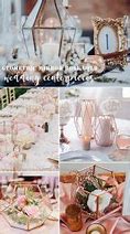 Image result for Rose Gold Wedding Centerpieces