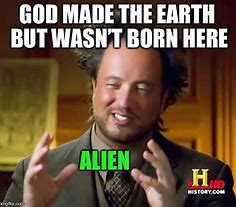 Image result for Alien God Meme