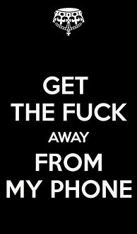 Image result for Don't Touch My Phone Backgrounds