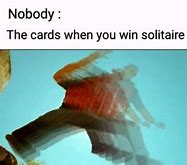 Image result for When You Win Meme