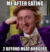 Image result for Willy Wonka Meme Meat