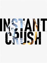 Image result for Instant Crush Poster